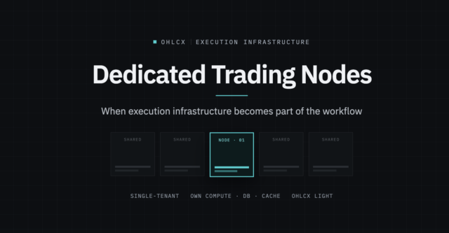 Dedicated Trading Nodes: When Execution Infrastructure Becomes Part of the Workflow